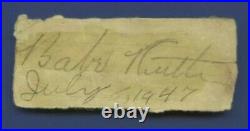 BABE RUTH SIGNED CUT INSCRIBED JULY 6 1947 AUTOGRAPHED $Investment$COA JSA