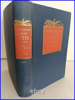 SIGNED Harrison Gray Otis The Urbane Federalist Samuel Eliot Morison 1st Print