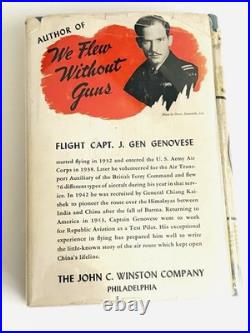 We Flew Without Guns SIGNED inscribed Flight Capt. J. Gen Genovese 1945 1st Ed We Flew Without Guns SIGNED inscribed Flight Capt. J. Gen Genovese 1945 1st Ed