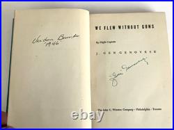 We Flew Without Guns SIGNED inscribed Flight Capt. J. Gen Genovese 1945 1st Ed